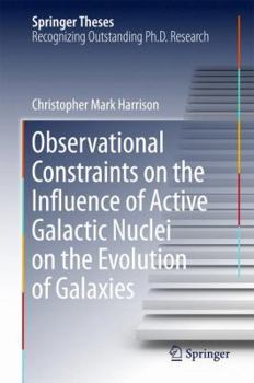 Hardcover Observational Constraints on the Influence of Active Galactic Nuclei on the Evolution of Galaxies Book