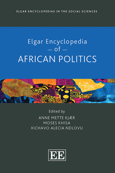 Elgar Encyclopedia of African Politics (Elgar Encyclopedias in the Social Sciences series)