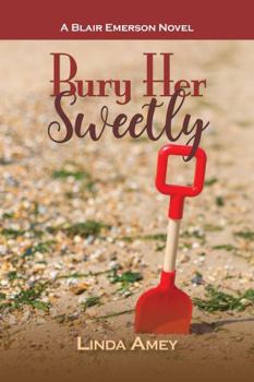 Paperback BURY HER SWEETLY: A Blair Emerson novel Book