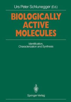 Paperback Biologically Active Molecules: Identification, Characterization and Synthesis Proceedings of a Seminar on Chemistry of Biologically Active Compounds a Book
