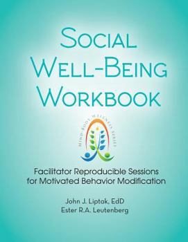 Spiral-bound Social Well-Being Workbook: Facilitator Reproducible Sessions for Motivational Behavior Modification Book