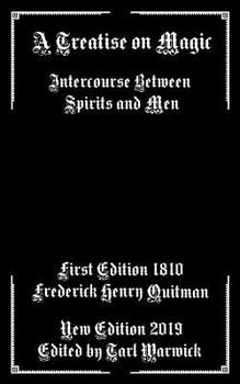 Paperback A Treatise on Magic: Intercourse Between Spirits and Men Book