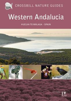 Paperback Crossbill Guides Foundation Western Andalucia Spain (Crossbill Nature Guides). Book