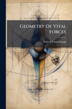 Paperback Geometry Of Vital Forces Book