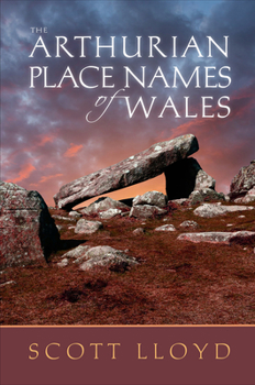 Paperback The Arthurian Place Names of Wales Book