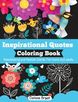Paperback Inspirational Quotes Coloring Book: Motivational and Positive Words. For teens and adults Book