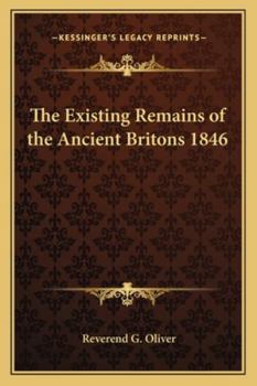 Paperback The Existing Remains of the Ancient Britons 1846 Book
