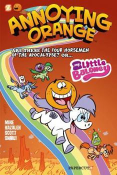 Hardcover Annoying Orange 6: My Little Baloney (Annoying Orange Graphic Novels, 6) Book