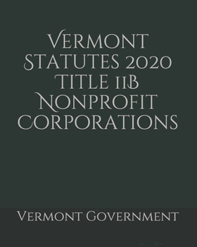 Vermont Statutes 2020 Title 11B Nonprofit Corporations