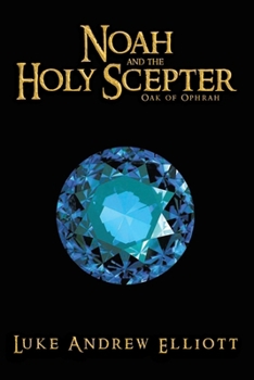 Noah and the Holy Scepter: Oak of Ophrah