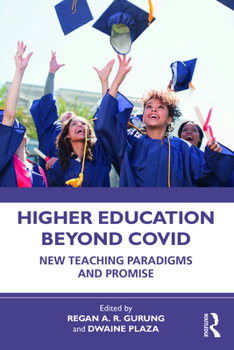 Paperback Higher Education Beyond COVID: New Teaching Paradigms and Promise Book