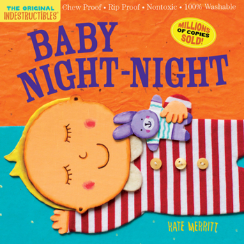 Paperback Indestructibles: Baby Night-Night: Chew Proof - Rip Proof - Nontoxic - 100% Washable (Book for Babies, Newborn Books, Safe to Chew) Book