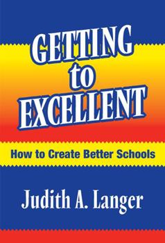 Paperback Getting to Excellent: How to Create Better Schools Book