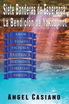 Paperback 7 Banderas de Esperanza: La Bendición de Yokdzonot [Spanish] Book