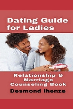 Paperback Dating Guide for Ladies: Relationship & Marriage Counseling Book