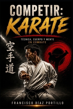 Paperback COMPETIR: KARATE (Spanish Edition) [Spanish] Book