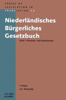 Hardcover Niederländisches Bürgerliches Gesetzbuch Buch 1 Personen- Und Familienrecht: Buch 1 Personen - Und Familienrecht Book