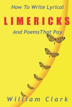 Paperback How to Write Lyrical Limericks & Poems That Pay Book