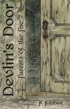 Forests of the Fae: Devlin's Door - Book #1 of the Forests of the Fae