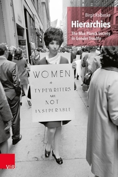 Hierarchies: The Max Planck Society in Gender Trouble