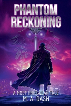 Paperback Phantom Reckoning (A Most Irregular Tale) Book