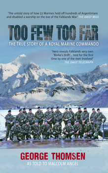 Paperback Too Few Too Far: The True Story of a Royal Marine Commando Book