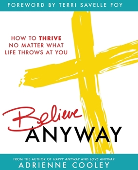 Paperback Believe ANYWAY Book