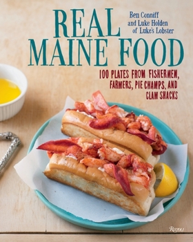 Hardcover Real Maine Food: 100 Plates from Fishermen, Farmers, Pie Champs, and Clam Shacks Book