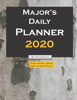 Major's Daily Planner 2020: Yearly, Monthly, Weekly, Daily and Hourly Planner size 8.5 Inch x 11 Inch