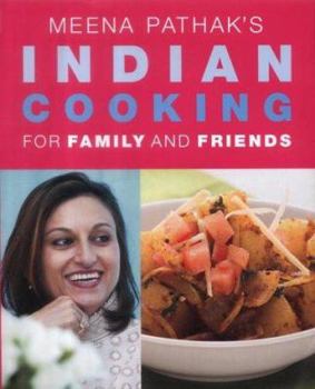 Hardcover Meena Pathak"s Indian Cooking for Family and Friends Book