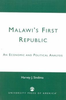 Paperback Malawi's First Republic: An Economic and Political Analysis Book