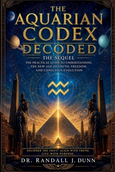 Paperback The Aquarian Codex: Decoded Book