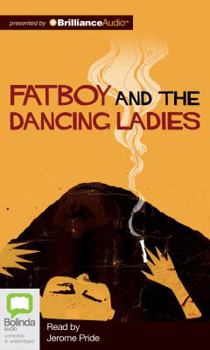 Fatboy and the Dancing Ladies - Book #2 of the Kuwisha Trilogy
