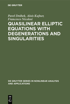 Hardcover Quasilinear Elliptic Equations with Degenerations and Singularities Book