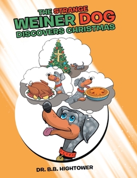 Paperback The Strange Weiner Dog Discovers Christmas Book