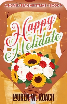 Happy Holidate (A Novel-Tea Christmas)