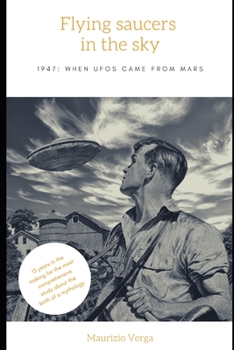 Paperback Flying saucers in the sky: 1947: when UFOs came from Mars Book