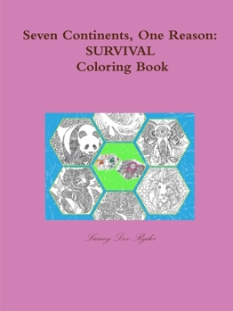 Paperback Seven Continents, One Reason: Survival Coloring Book