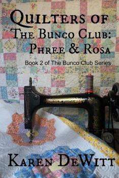Paperback Quilters of The Bunco Club: Phree & Rosa Book