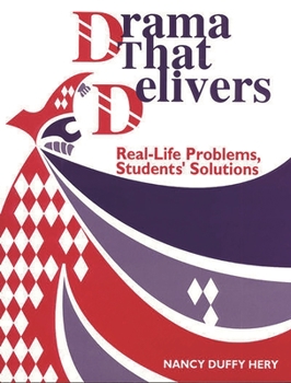 Paperback Drama That Delivers: Real-Life Problems, Students' Solutions Book