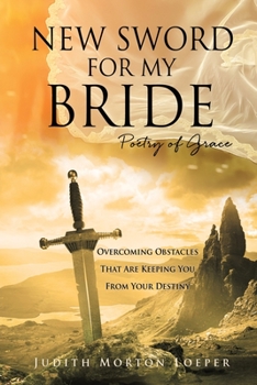Paperback New Sword for My Bride: Poetry of Grace Book