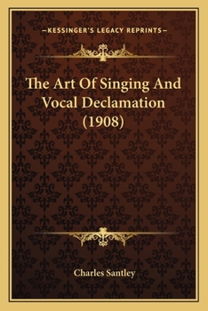 Paperback The Art Of Singing And Vocal Declamation (1908) Book