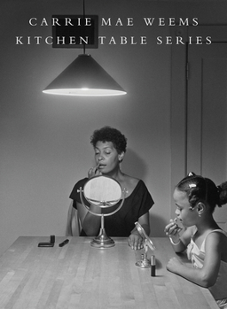 Hardcover Carrie Mae Weems: Kitchen Table Series Book