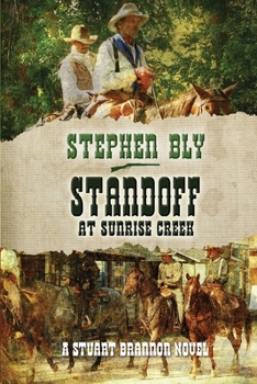 Standoff at Sunrise Creek (The Legend of Stuart Brannon, Book 4) - Book #4 of the Legend of Stuart Brannon