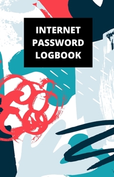 Internet Password Logbook: (5.5 x 8.5 in, 110 pages): Password Journal, Logbook, Login and Private Information Keeper, Notebook