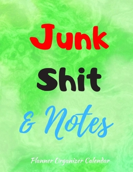 Junk Shit & Notes Planner Organizer Calendar: Weekly And Monthly Marble Planner, Organizer, Journal with Space for Notes. Perfect for to do list, as a ... Or Planner for Family 53 Weeks, 8,5x11