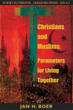 Hardcover Christians and Muslims: Parameters for Living Together Book