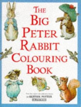 Paperback The Big Peter Rabbit Colouring Book (Beatrix Potter Sticker Books) Book