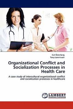 Paperback Organizational Conflict and Socialization Processes in Health Care Book
