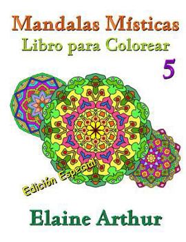 Paperback Mandalas Misticas Libro para Colorear No. 5 Edicion Especial [Spanish] Book